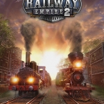 Railway Empire 2 Release Date Announcement Trailer and Information